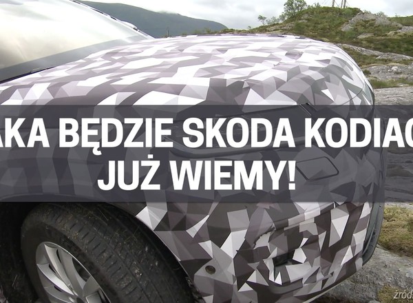 Już wiemy jak jeździ Skoda Kodiaq