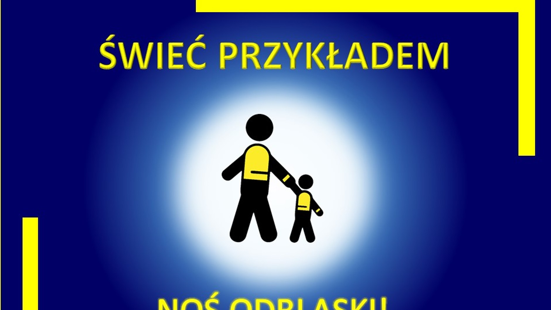 "Świeć przykładem, noś odblaski"