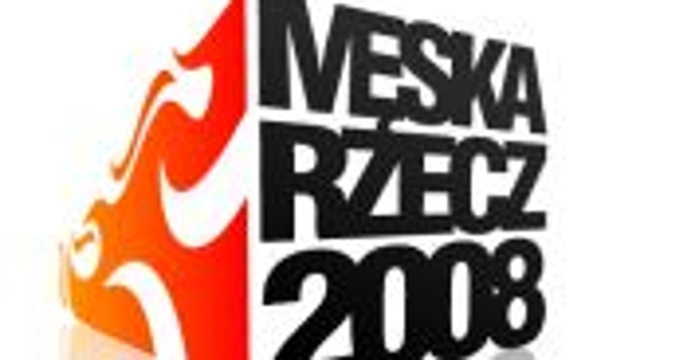 MĘSKA RZECZ 2008