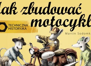 Książka na prezent dla małego motocyklisty: „Jak zbudować motocykl?”