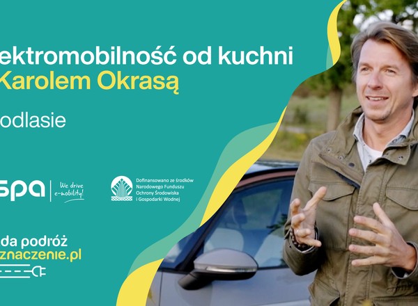 Karol Okrasa wyrusza samochodem elektrycznym na Podlasie [Wideo]