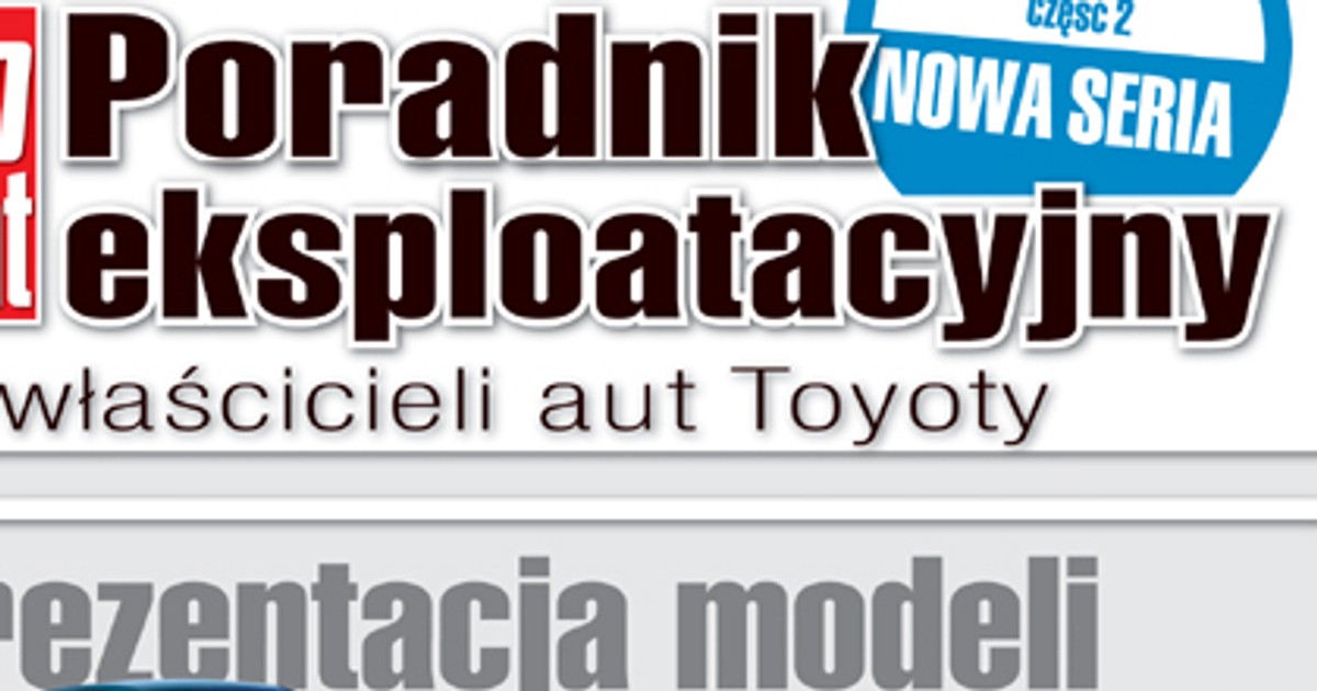 Poradnik eksploatacyjny dla właścicieli Toyot