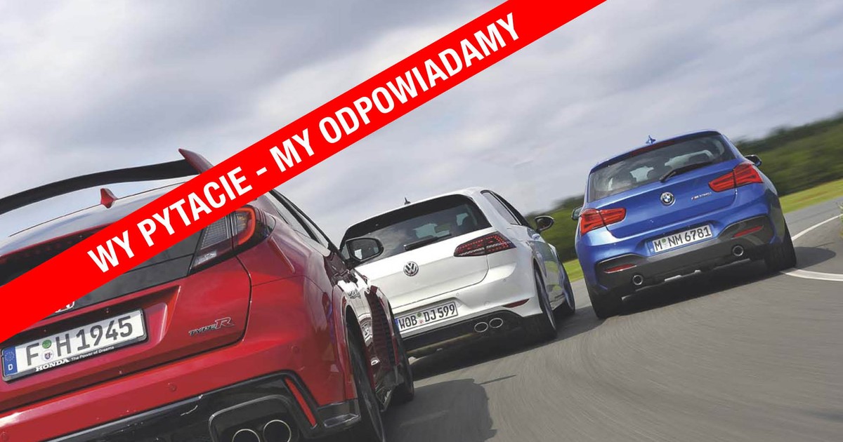 Wy pytacie, my odpowiadamy: Honda Civic Type R Turbo, BMW M135i, VW Golf R