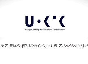Akcja UOKiK: „Przedsiębiorco, nie zmawiaj się!”