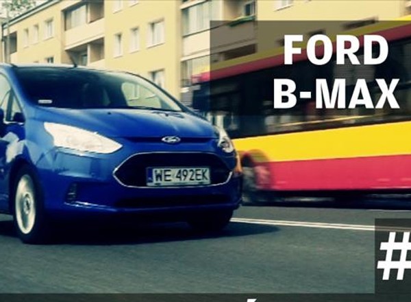 Auta bez ściemy #4 - Ford B-Max 1.6 TDCi