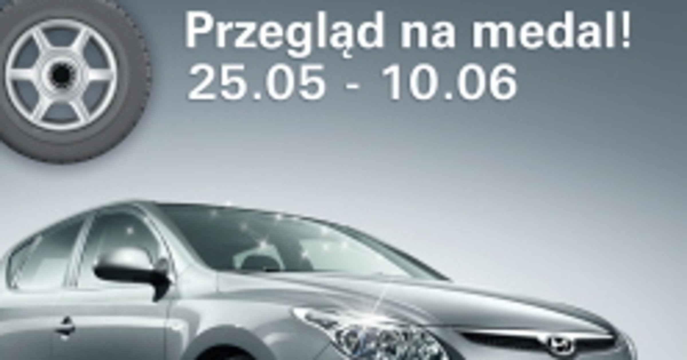 Hyundai: darmowy "Przegląd na medal" w serwisach marki