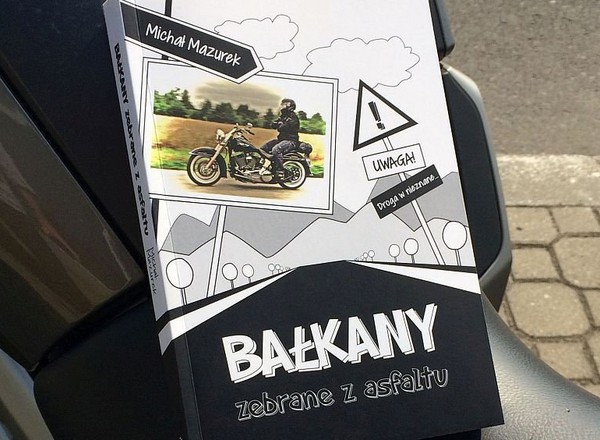 „Bałkany zebrane z asfaltu” - pozycja obowiązkowa!
