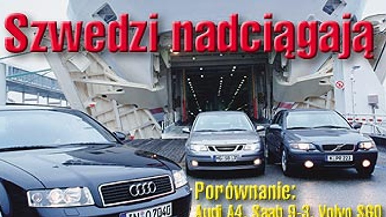 Audi A4 1.8 T, Saab 9-3 2.0t , Volvo S60 2.0T - Przyjechali Szwedzi