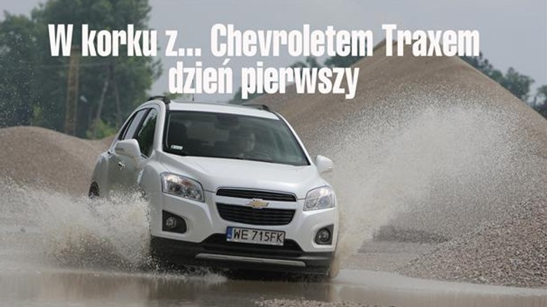 W korku z... Chevroletem Traxem cz. 1