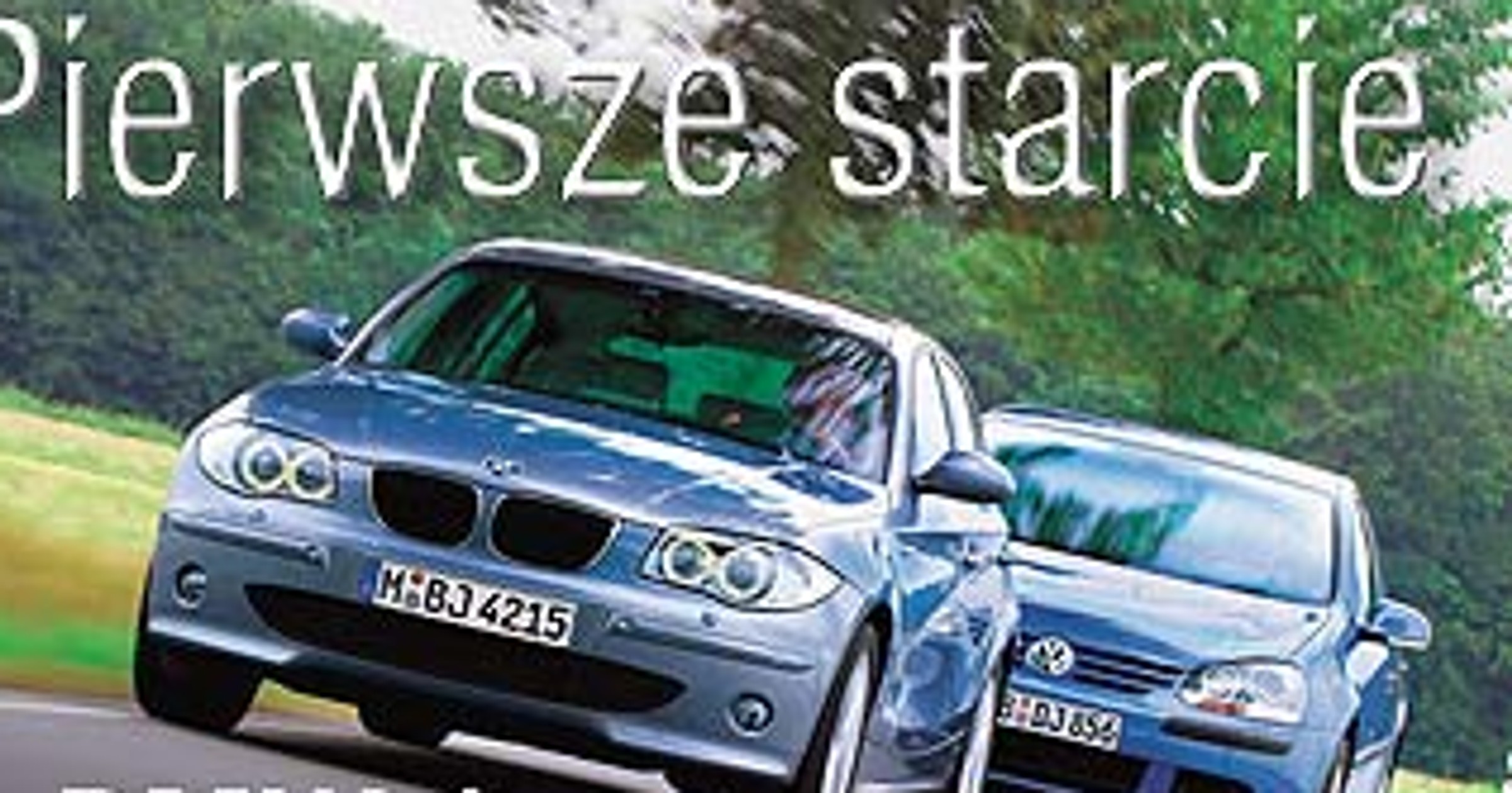 BMW 1, VW Golf V - Nowe argumenty w klasie