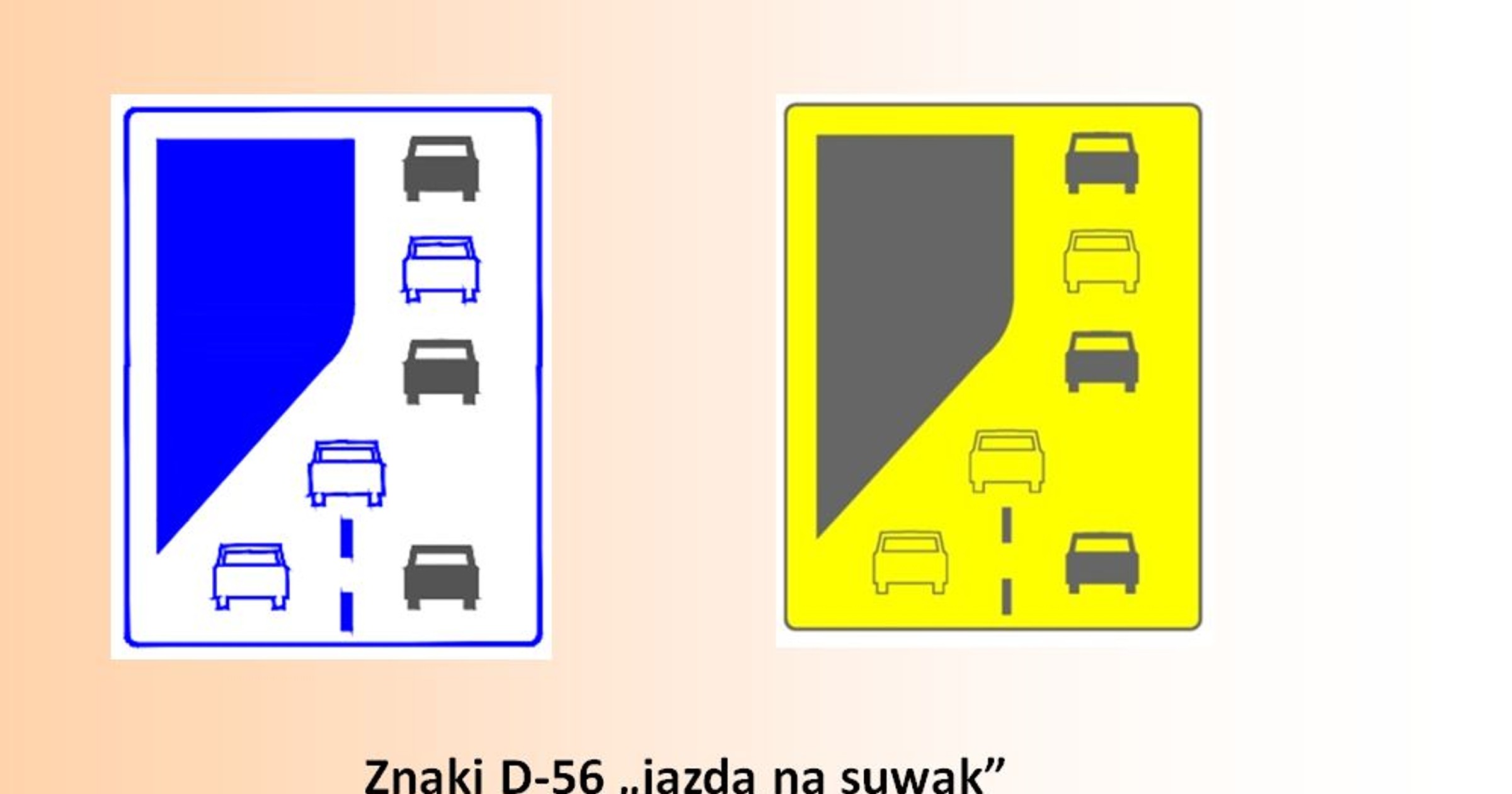 Znak D-56 "jazda na suwak"