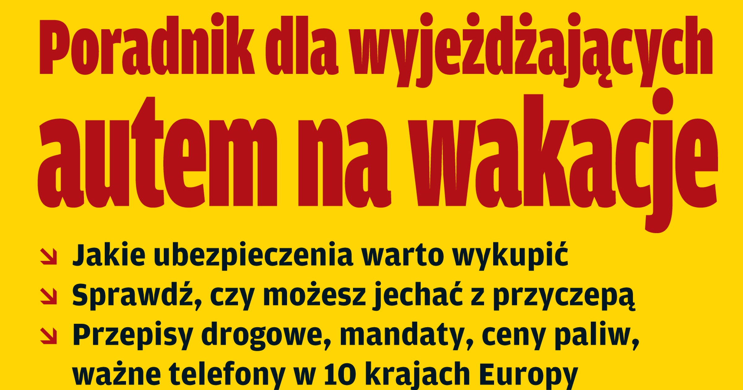 Poradnik dla wyjeżdżających autem na wakacje