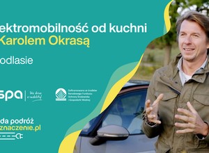Karol Okrasa wyrusza samochodem elektrycznym na Podlasie [Wideo]