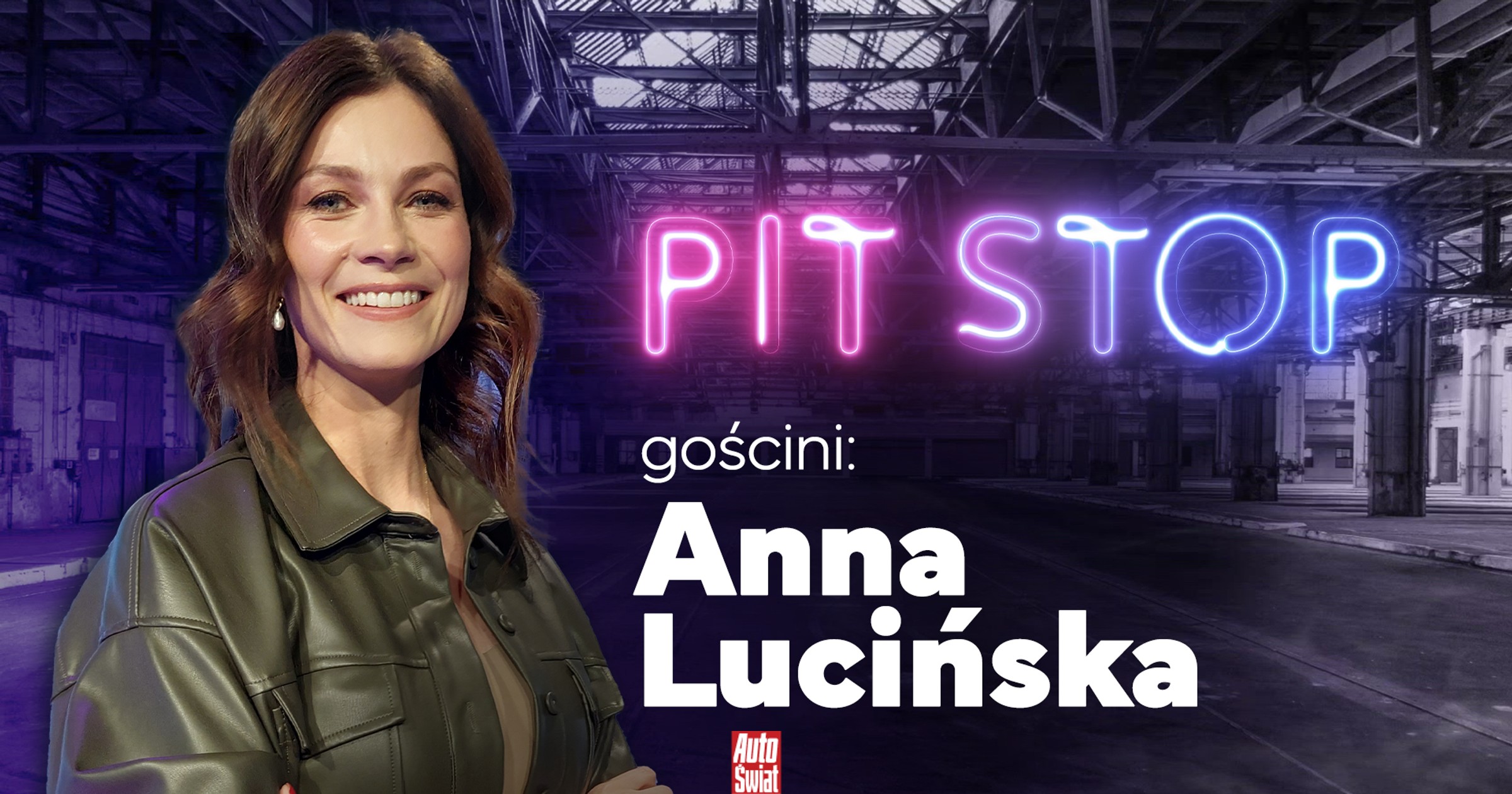 Auto Świat Pit Stop z Anną Lucińską: co aktorka robi w świecie motoryzacji?