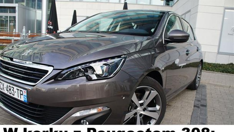 W korku z Peugeotem 308 - dzień drugi. Pod gradem pytań