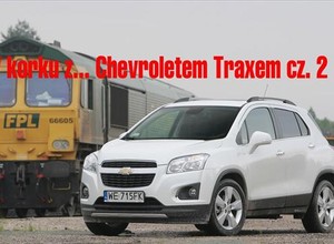 W korku z Chevroletem Traxem cz 2