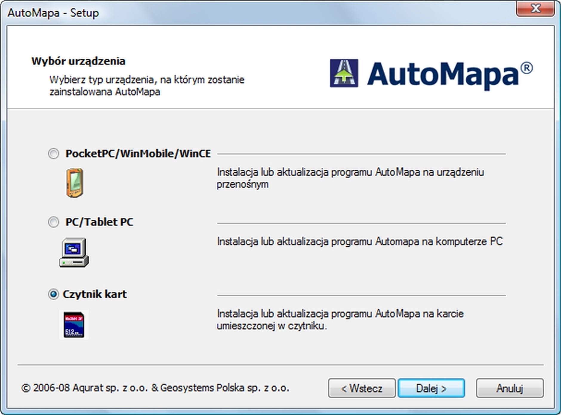 Podczas instalacji należy wybrać urządzenie. W przypadku nawigacji jeśli mapa i program znajdują się na karcie SD warto wybrać opcję czytnika kart (o ile mamy czytnik w komputerze).