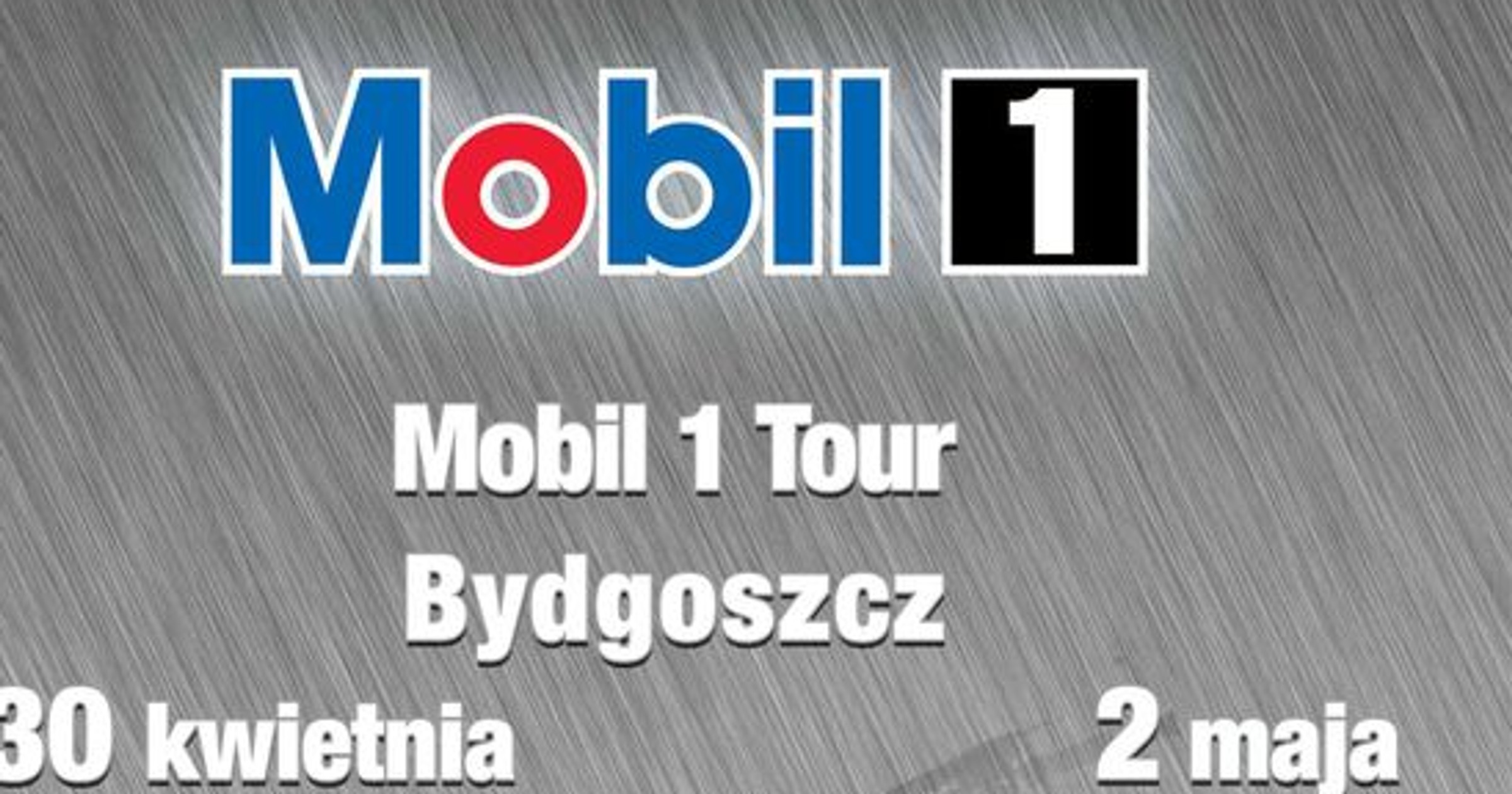 Mobil 1 Tour – sześciotygodniowa dawka motoryzacji