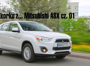 W korku z... Mitsubishi ASX cz. 01