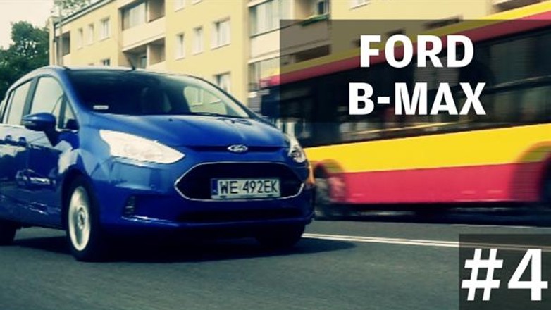Auta bez ściemy #4 - Ford B-Max 1.6 TDCi