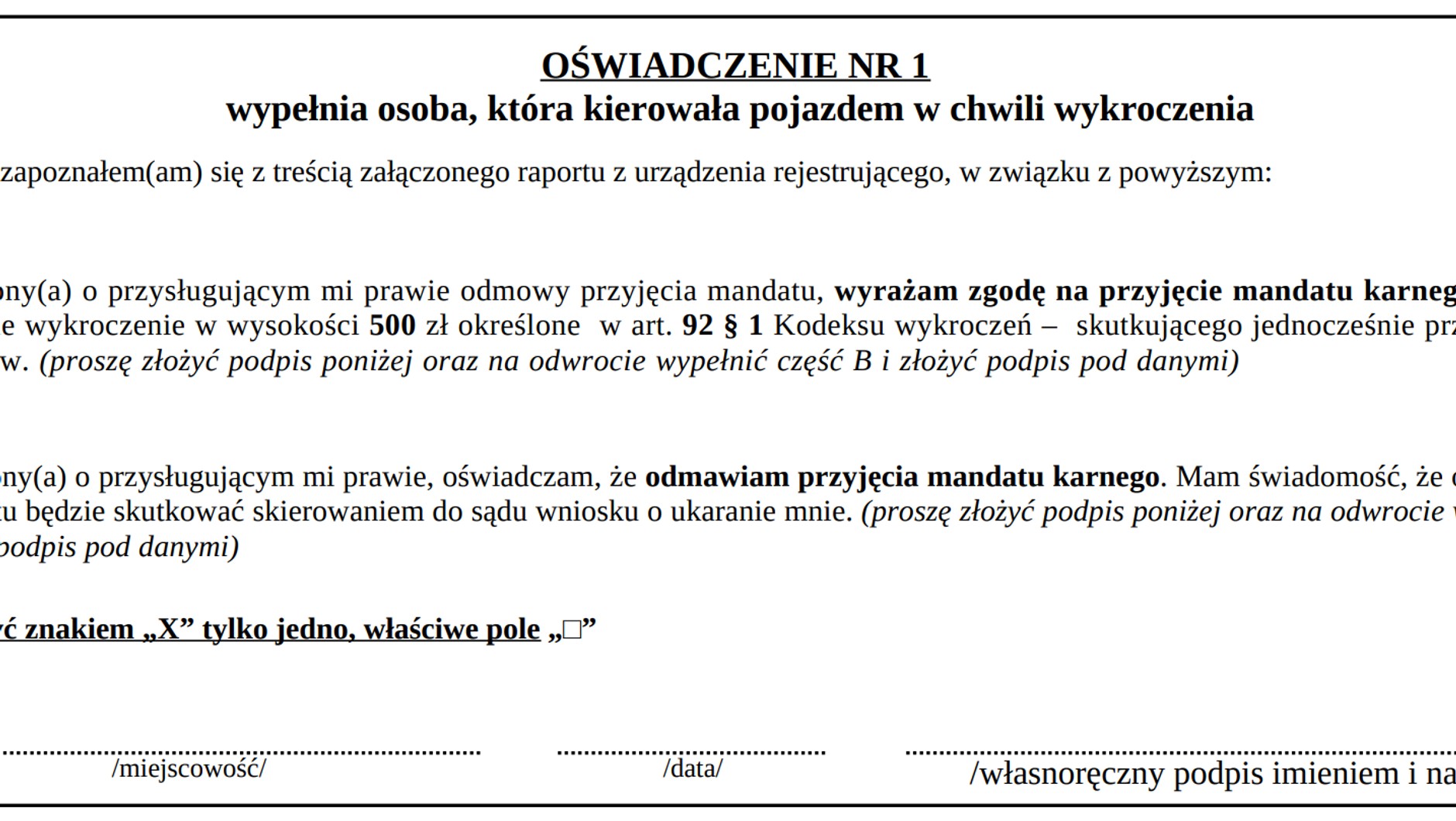 Opcja podstawowa: mandat i punkty karne. W przypadku przejazdu na czerwonym świetle dysproporcja pomiędzy wysokością mandatu a liczbą punktów karnych jest szczególnie wysoka. Punkty karne to o wiele większy problem niż pieniądze