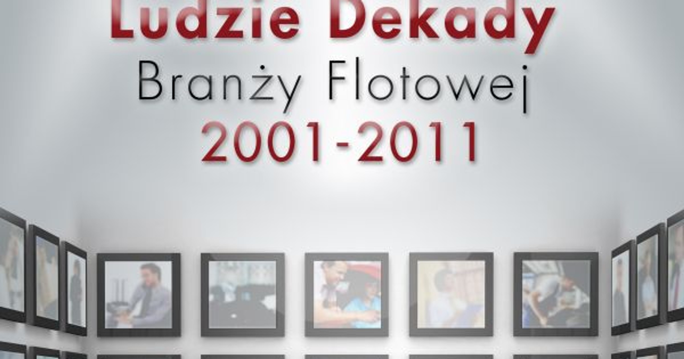 Ludzie Dekady Branży Flotowej