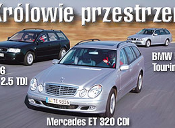 Audi A6 Avant 2.5 TDI, BMW 530d Touring, Mercedes ET 320 CDI Elegance - Nowy król przestrzeni
