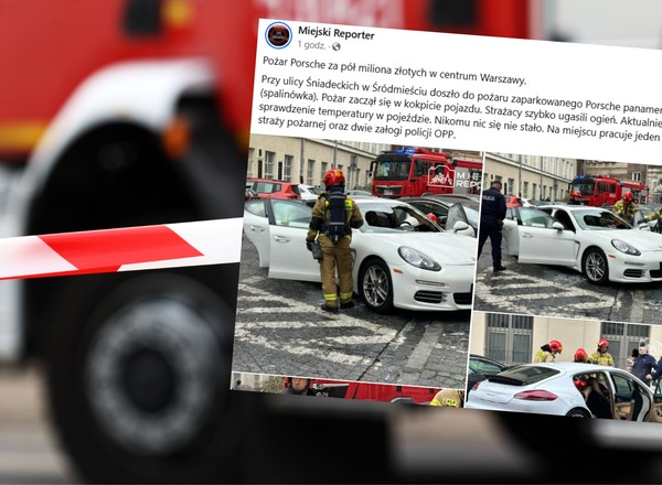 Pożar w centrum Warszawy. Luksusowe Porsche stanęło w płomieniach