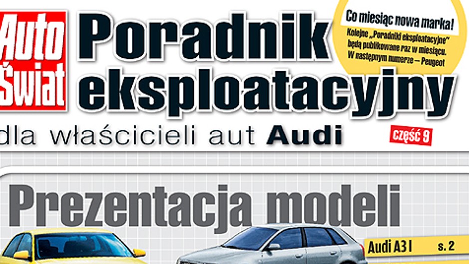 Audi bez tajemnic! Poradnik  eksploatacyjny dla właścicieli aut marki Audi